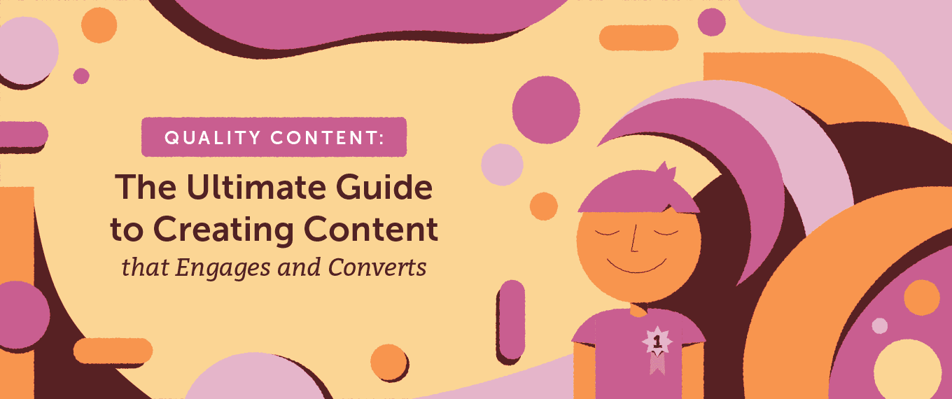 The Ultimate Guide to Creating High-Quality Content